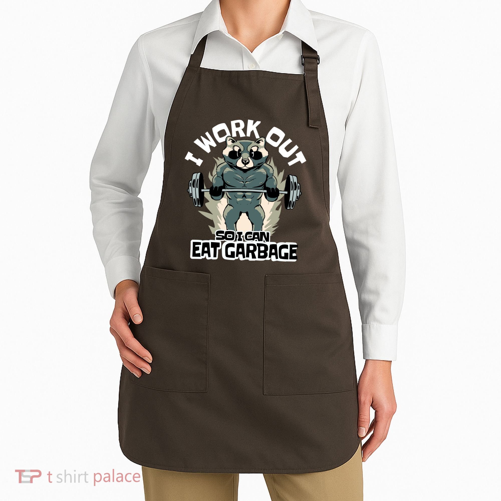 Funny Gym Raccoon I Workout So I Can Eat Garbage Apron