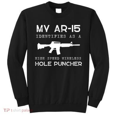 Funny Gun Righs Second Amendment My AR 15 Sweatshirt