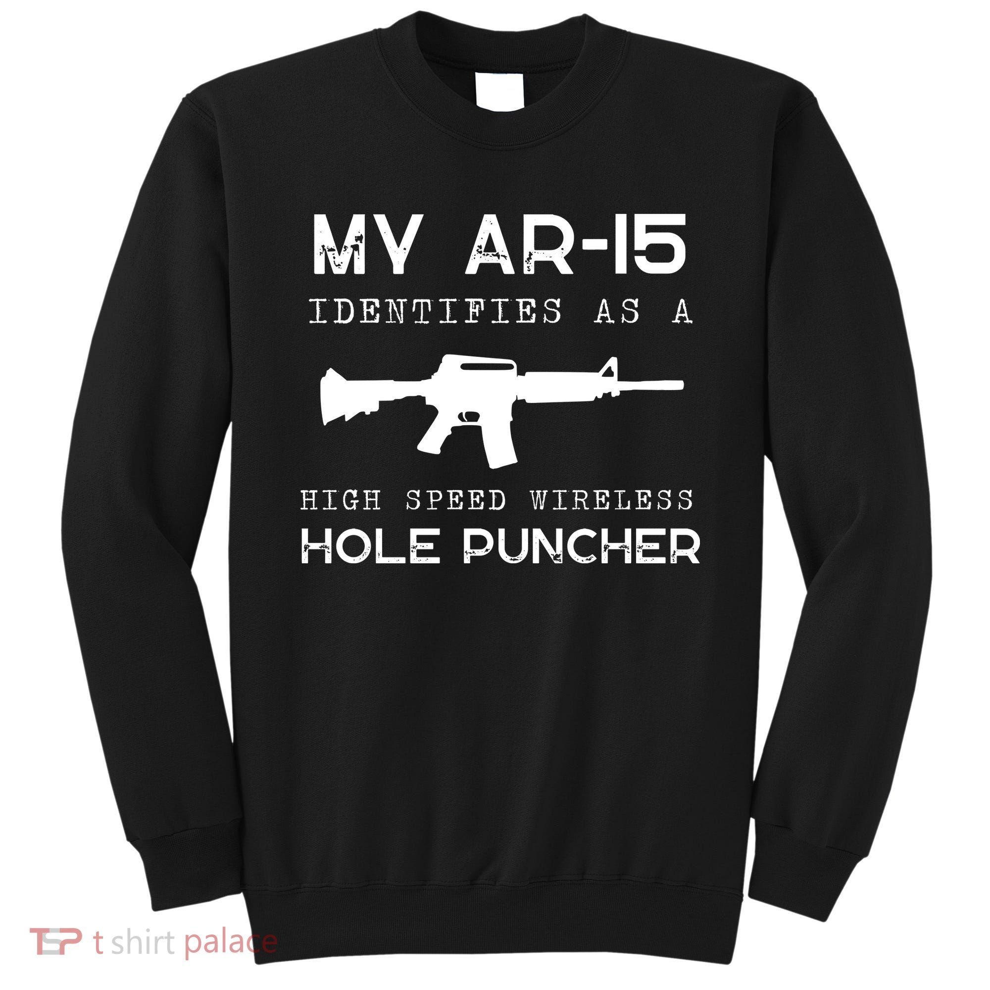 Funny Gun Righs Second Amendment My AR 15 Sweatshirt