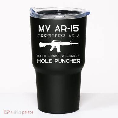 Funny Gun Righs Second Amendment My AR 15 Tumbler