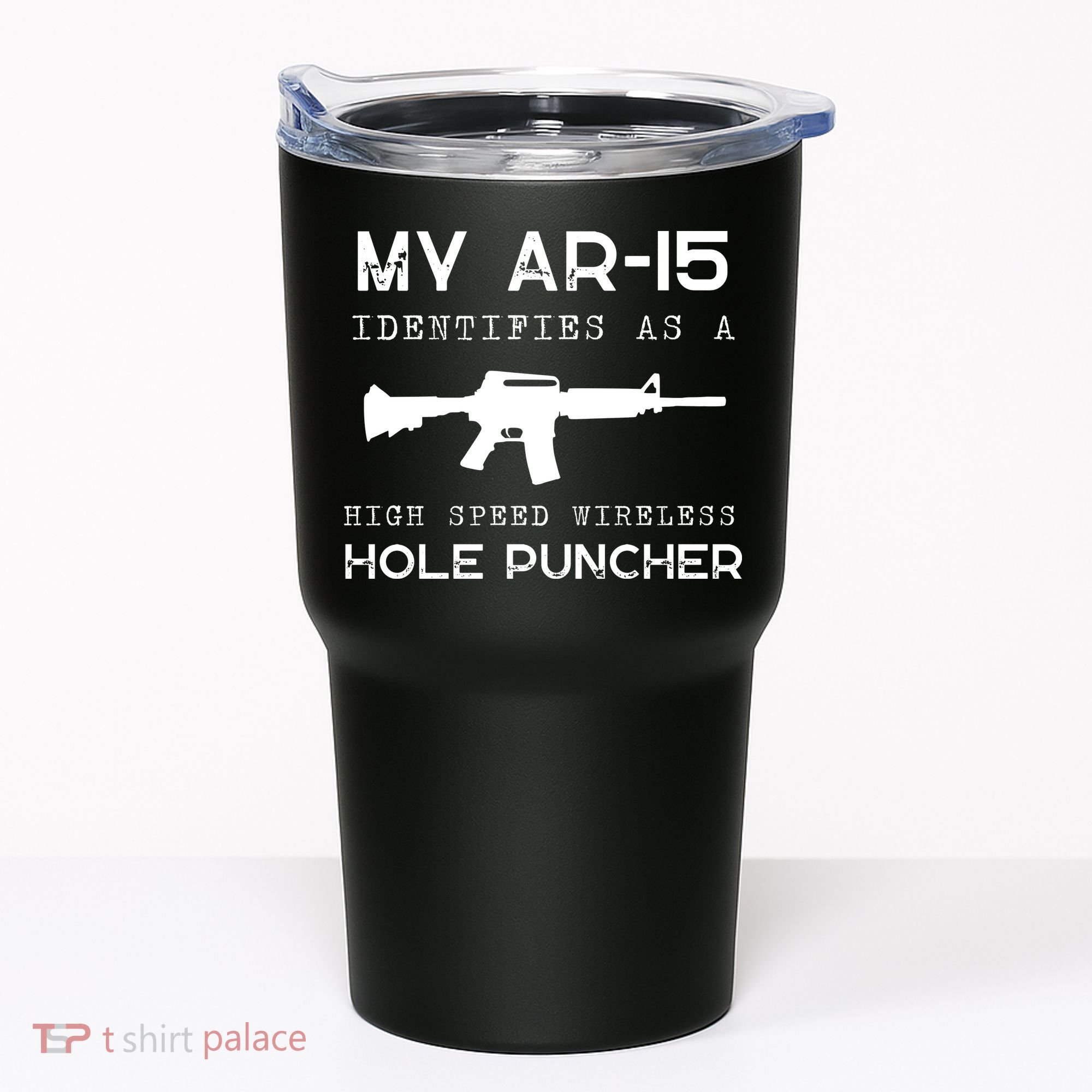 Funny Gun Righs Second Amendment My AR 15 Tumbler