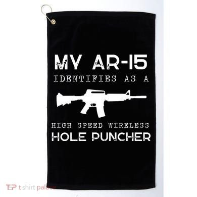 Funny Gun Righs Second Amendment My AR 15 Golf Towel