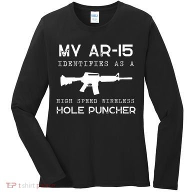 Funny Gun Righs Second Amendment My AR 15 Women's Long Sleeve Shirt