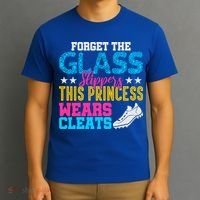 Forget Glass Slippers Princess Wears Cleats Soccer Softball Cute Gift T-Shirt thumb 3