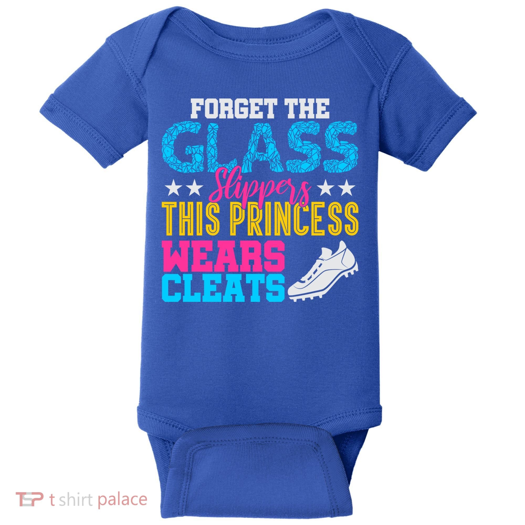Forget Glass Slippers Princess Wears Cleats Soccer Softball Cute Gift Baby Bodysuit