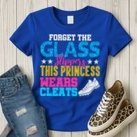 Forget Glass Slippers Princess Wears Cleats Soccer Softball Cute Gift Women's T-Shirt thumb 3