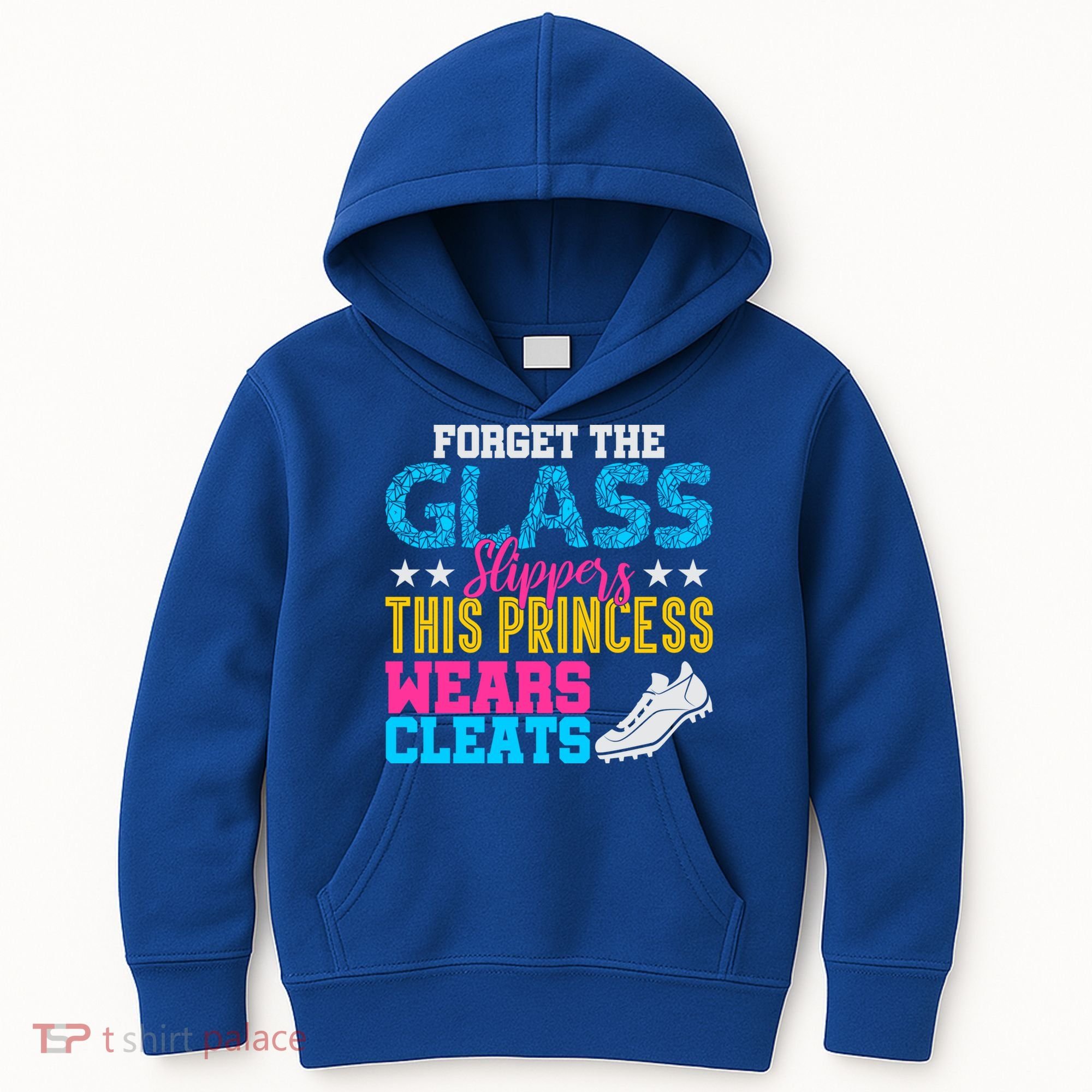 Forget Glass Slippers Princess Wears Cleats Soccer Softball Cute Gift Kids Hoodie
