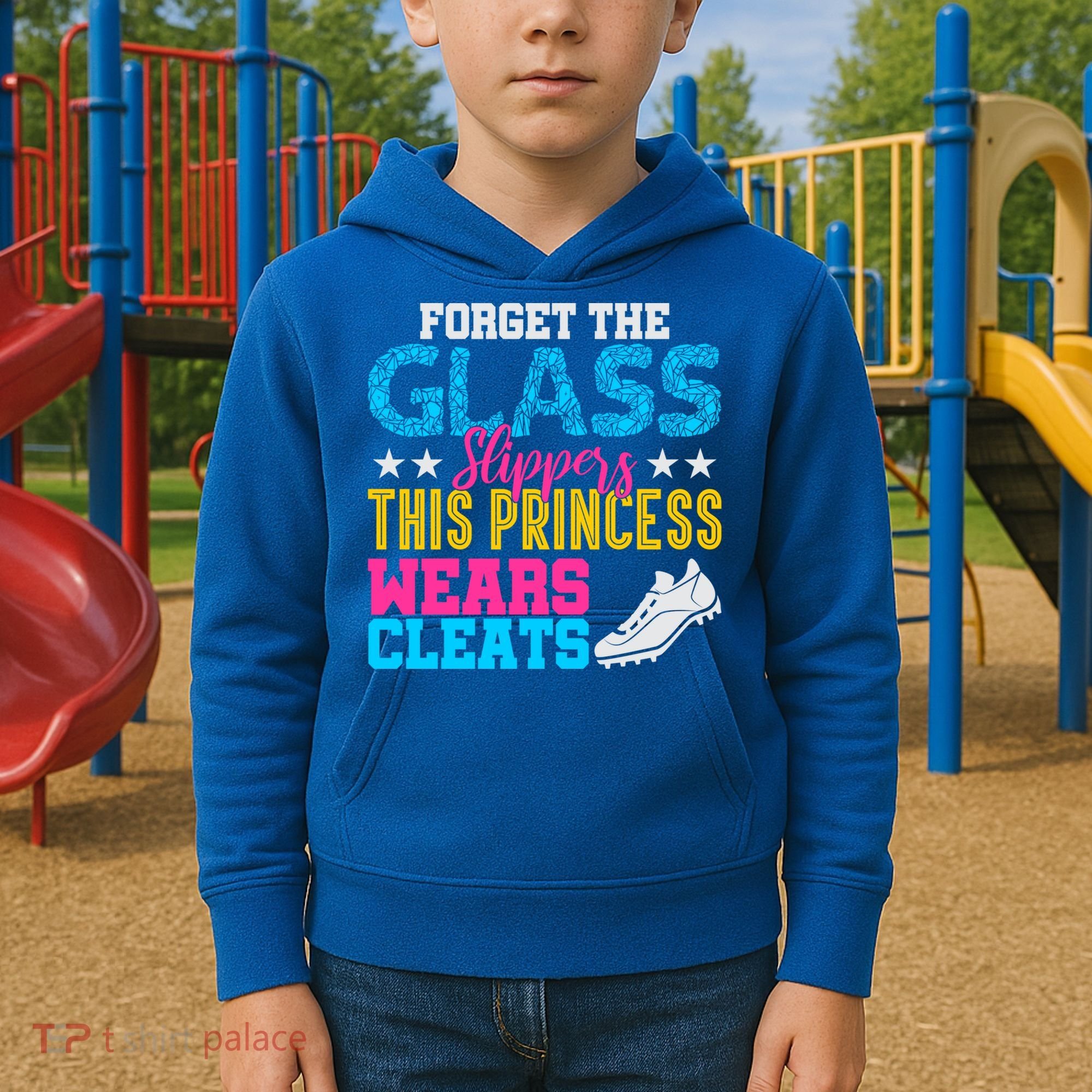 Forget Glass Slippers Princess Wears Cleats Soccer Softball Cute Gift Kids Hoodie