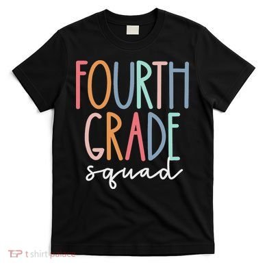 Fourth Grade Squad 4th Teacher Crew Back To School Team T-Shirt