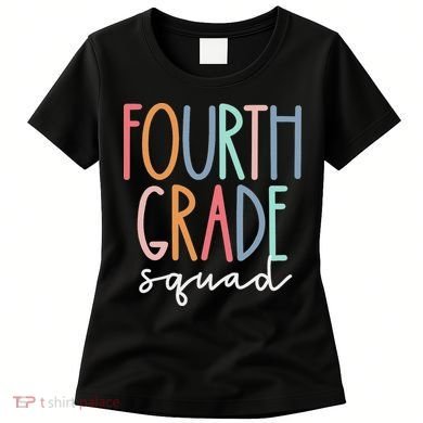 Fourth Grade Squad 4th Teacher Crew Back To School Team Women's T-Shirt