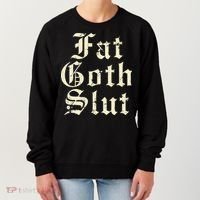 Fat Goth Slut Stylized Big White Font Women's Sweatshirt thumb 0