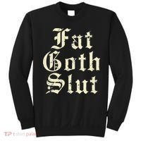 Fat Goth Slut Stylized Big White Font Sweatshirt thumb 0