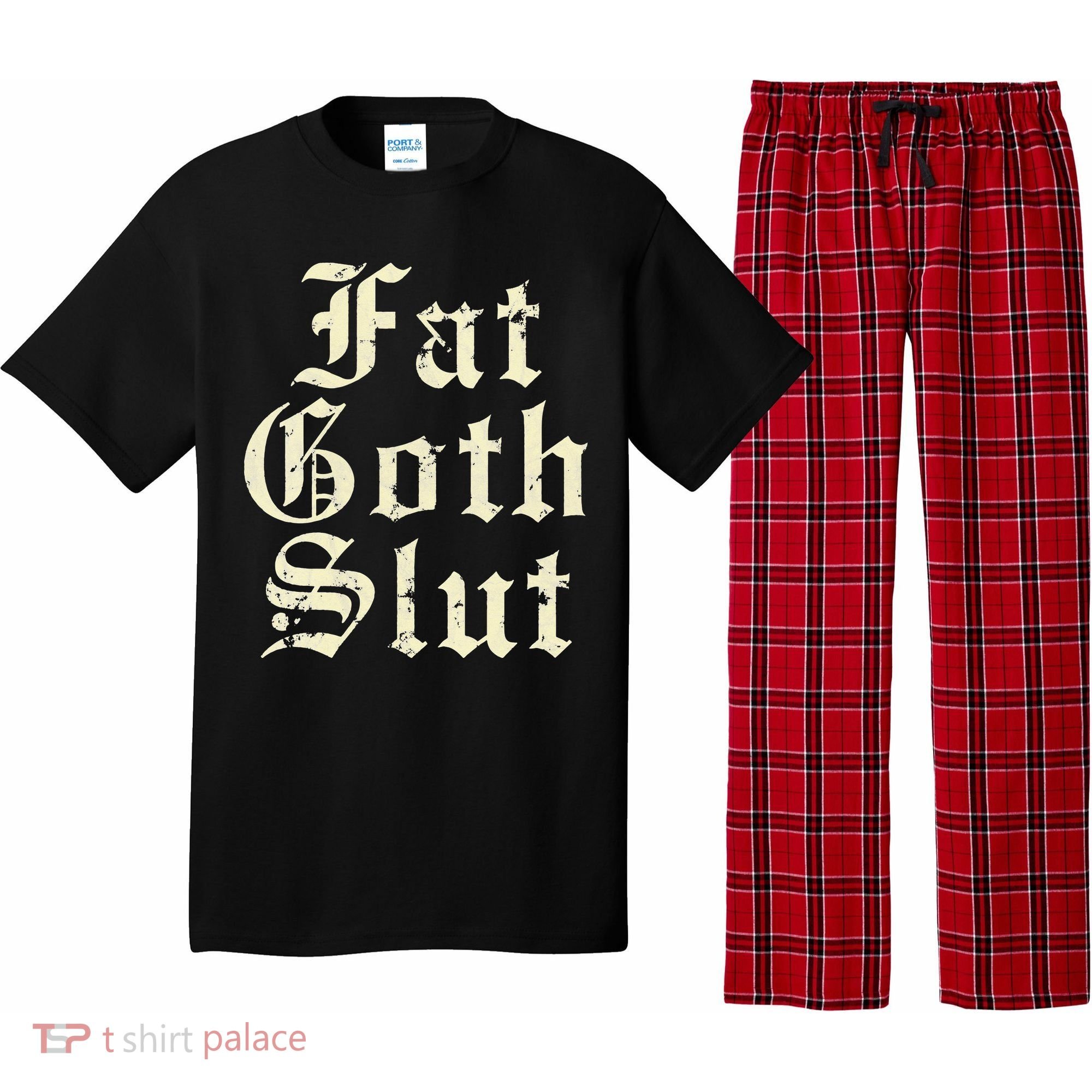 Fat Goth Slut Stylized Big White Font Pajama Set