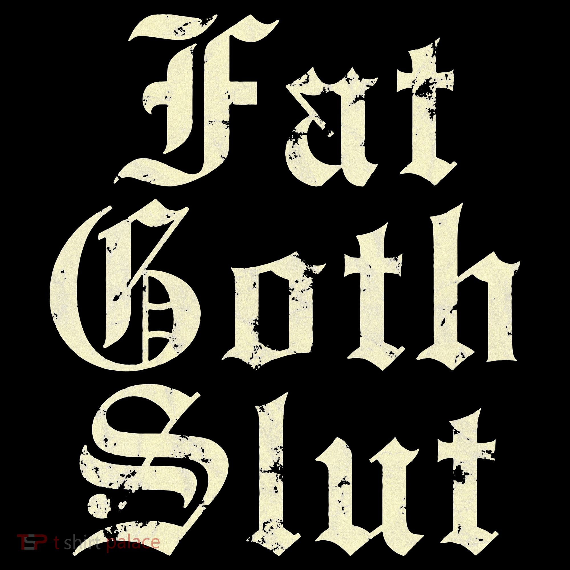 Fat Goth Slut Stylized Big White Font Ornament