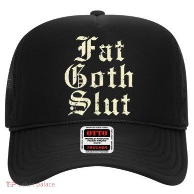 Fat Goth Slut Stylized Big White Font Hat
