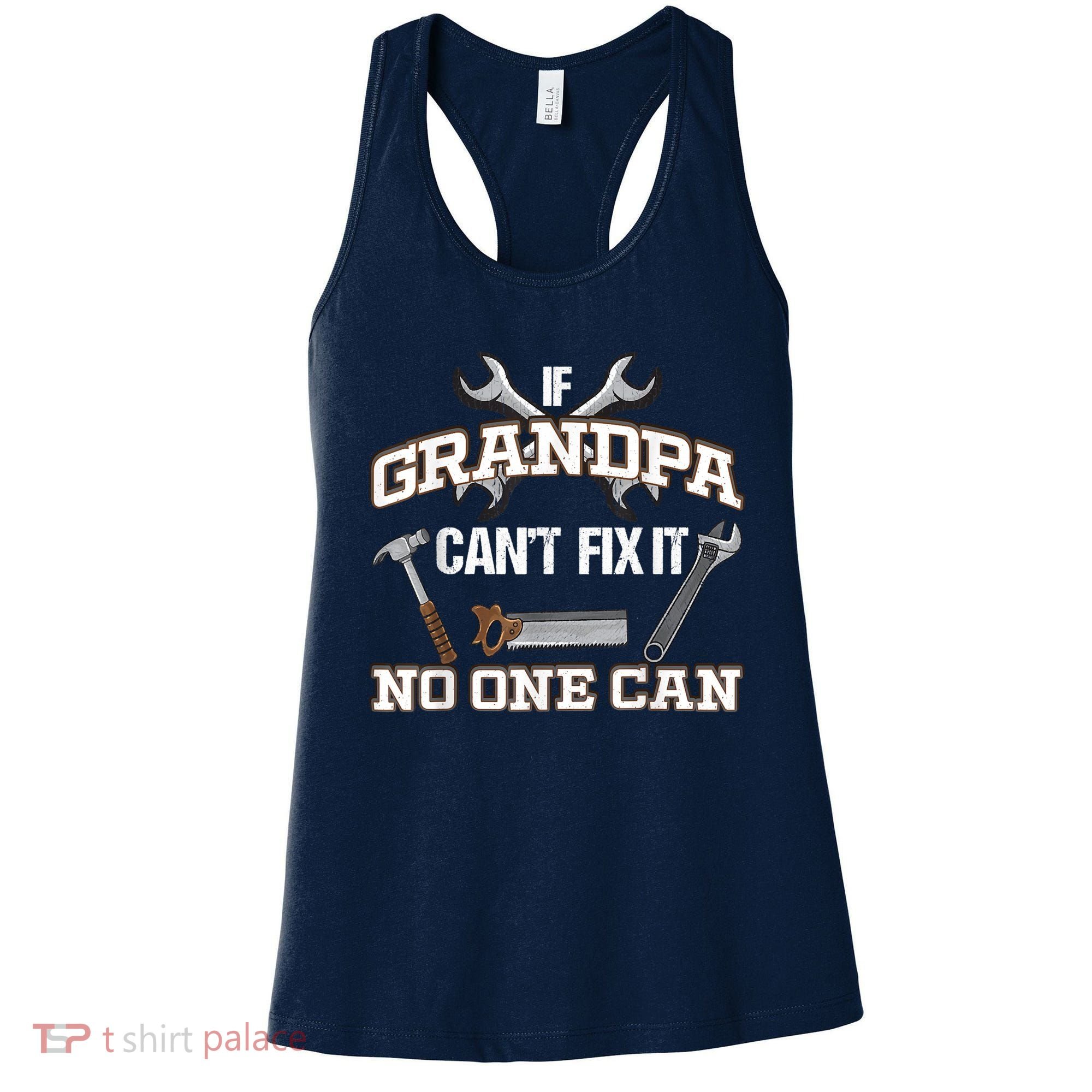 Funny Grandpa Shirt If Grandpa Can't Fix It No One Can Women's Tank Top