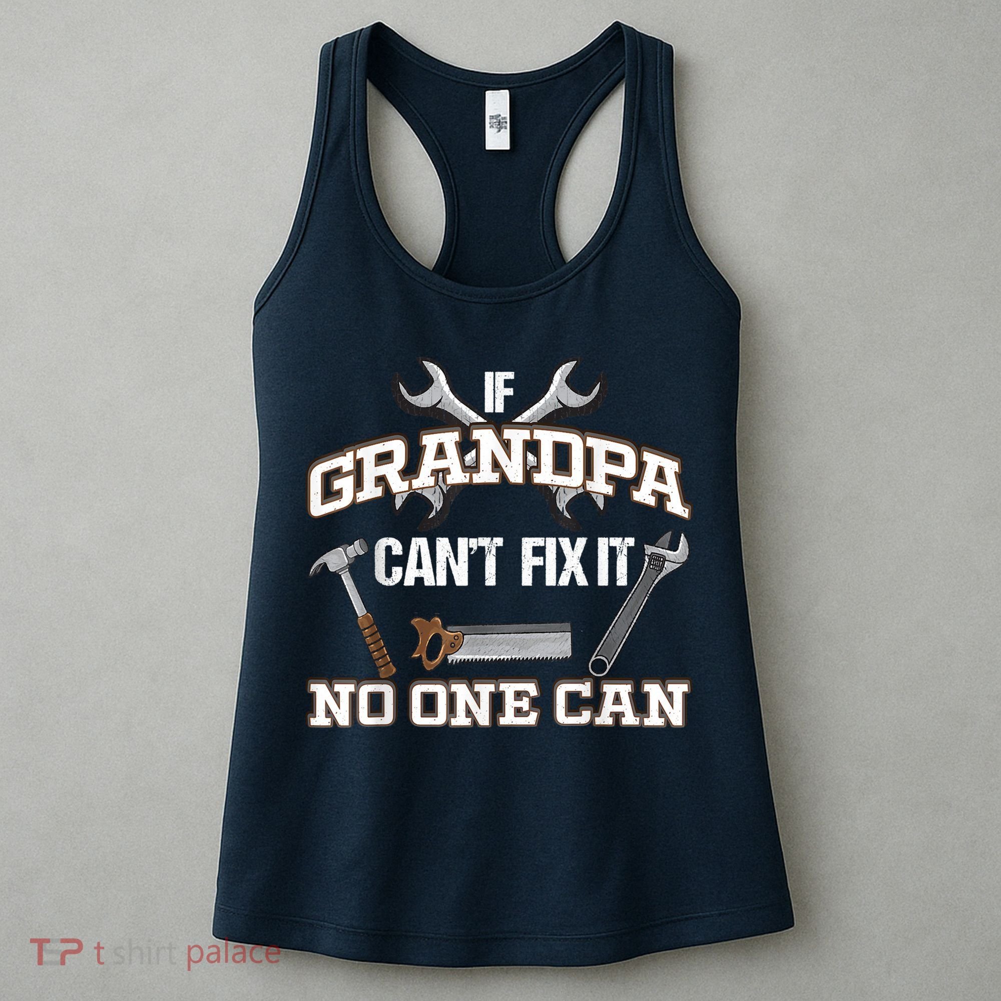 Funny Grandpa Shirt If Grandpa Can't Fix It No One Can Women's Tank Top