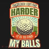 The Older I Get The Harder It Is To Find My Balls Funny Golfer Sweatshirt thumb 3
