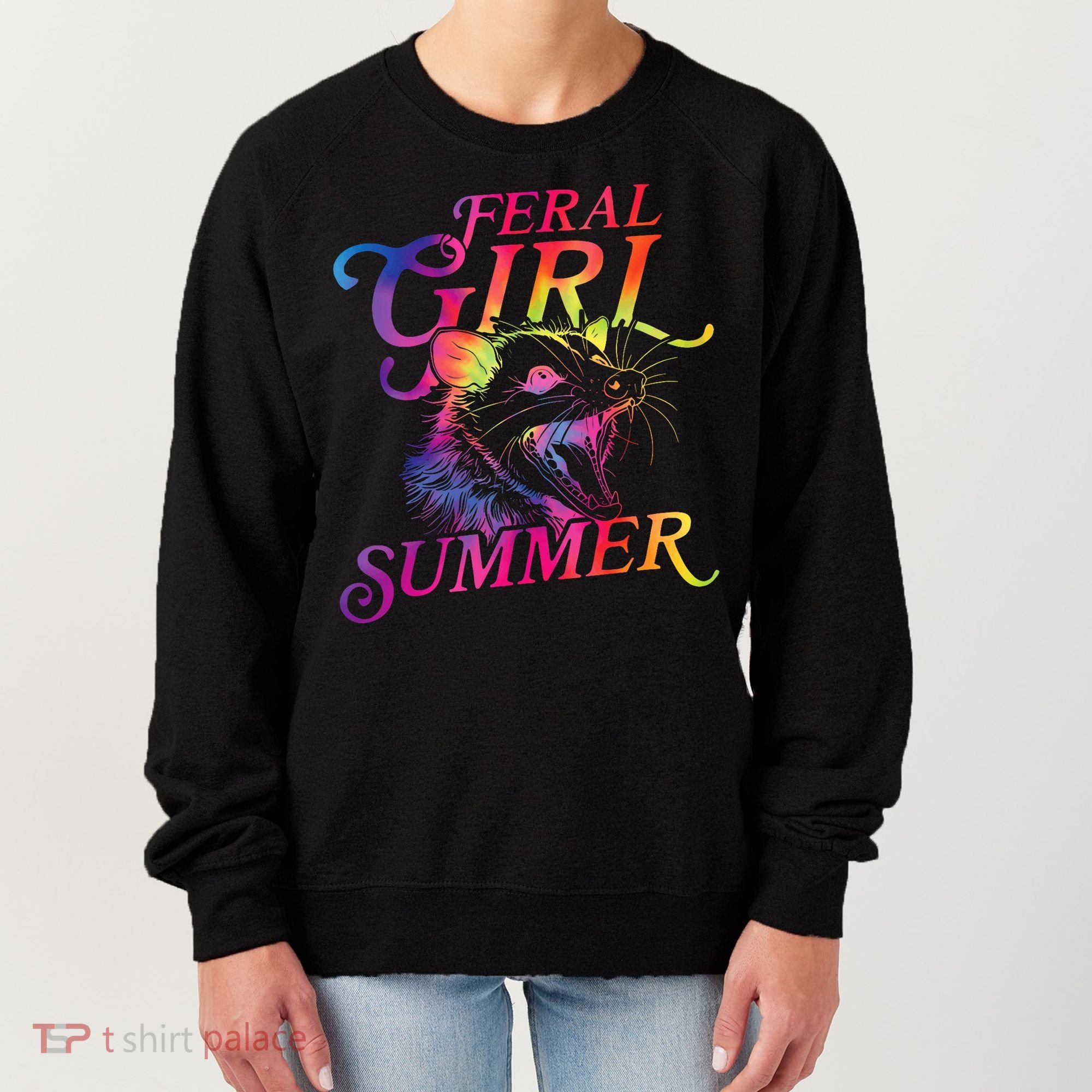 Feral Girl Summer Funny Women's Sweatshirt