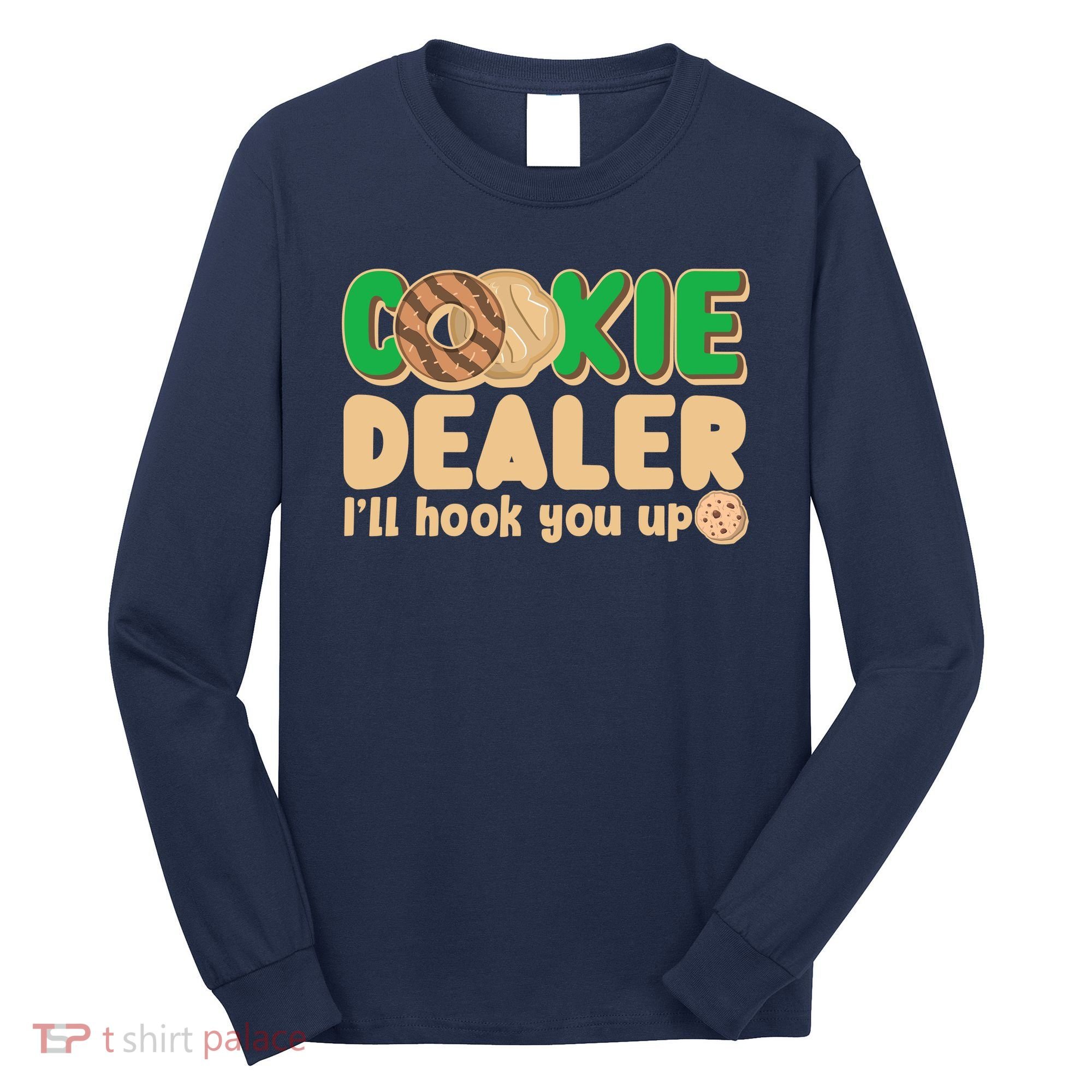Funny Girl Scout Cookie Dealer I'll Hook You Up Long Sleeve Shirt