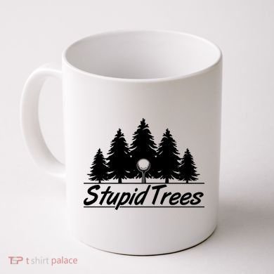 Funny Golfer Stupid Trees Coffee Mug