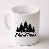 Funny Golfer Stupid Trees Coffee Mug thumb 0