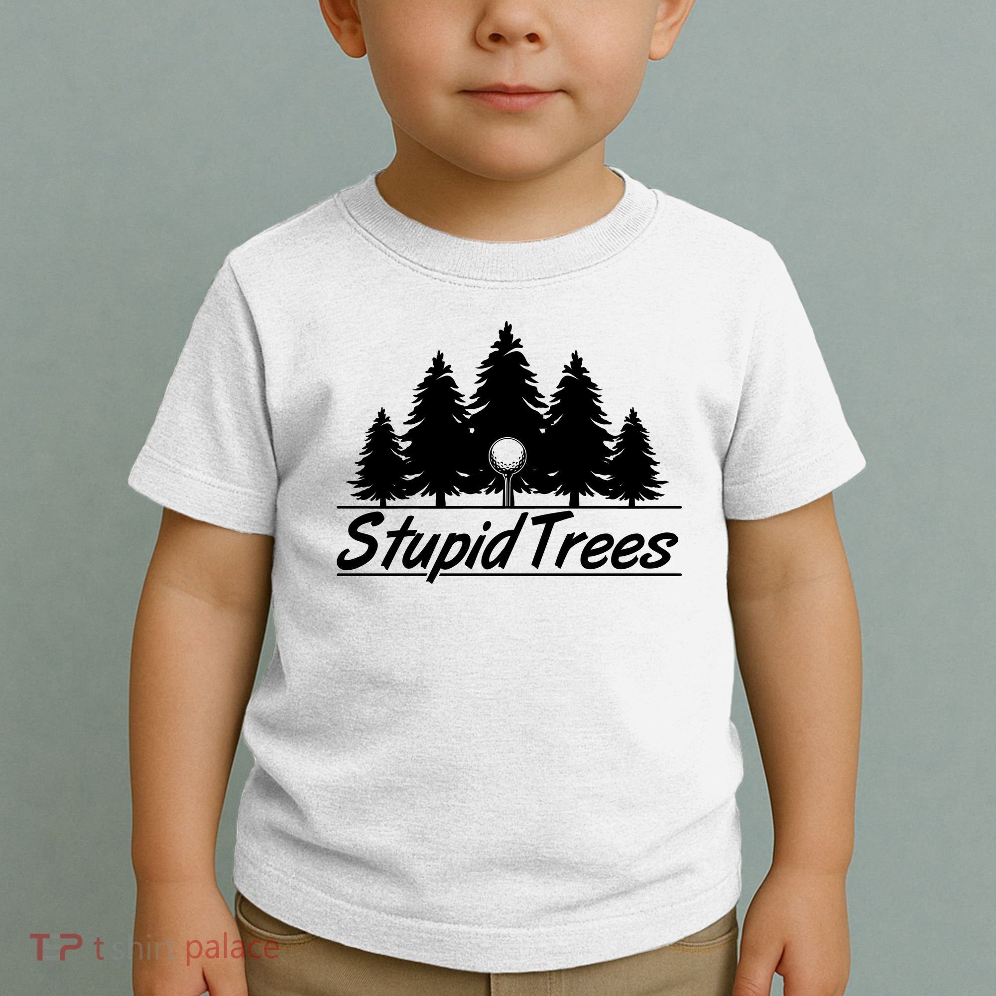 Funny Golfer Stupid Trees Toddler T-Shirt