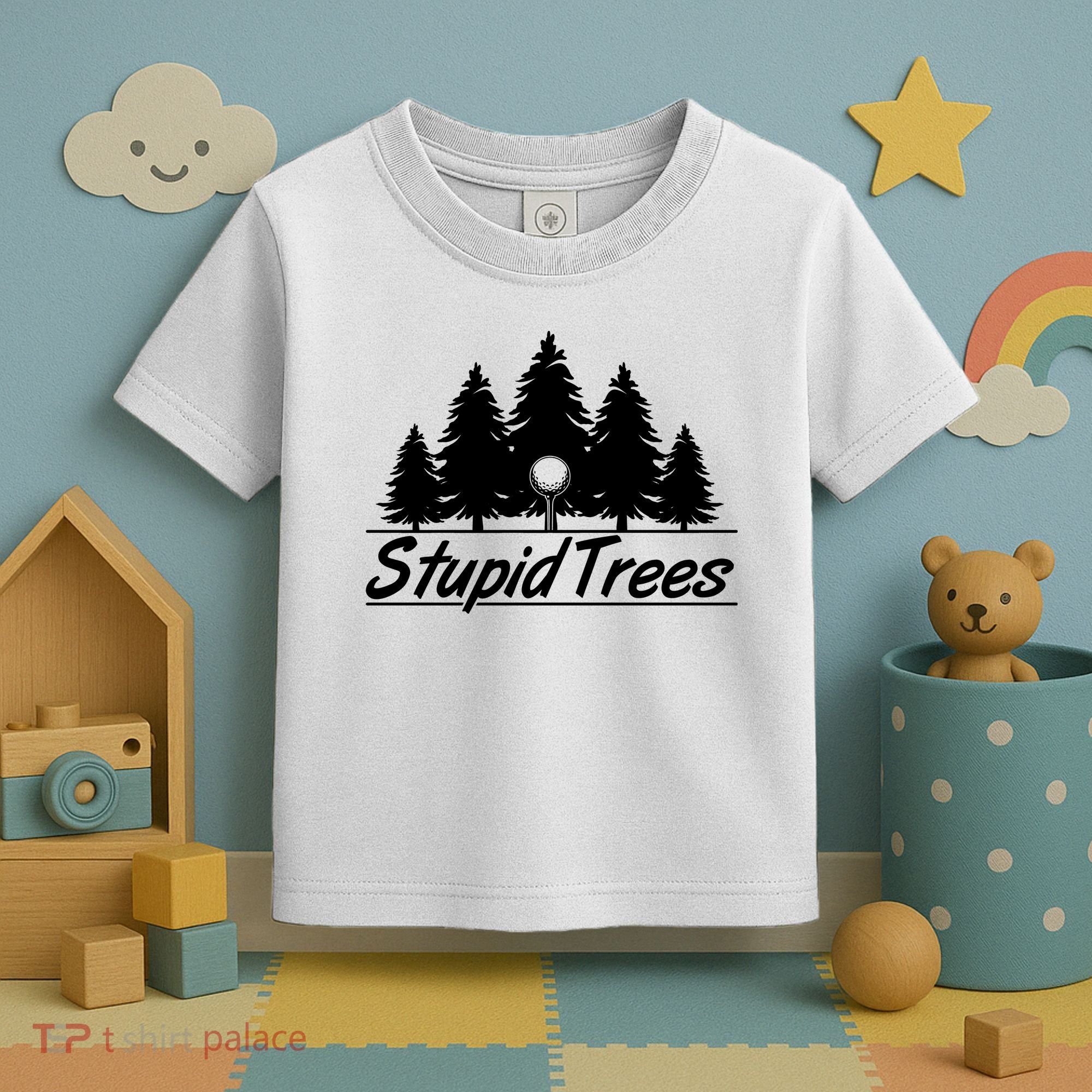 Funny Golfer Stupid Trees Toddler T-Shirt
