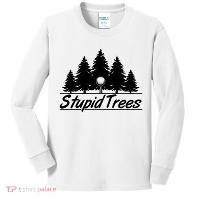 Funny Golfer Stupid Trees Kids Long Sleeve Shirt