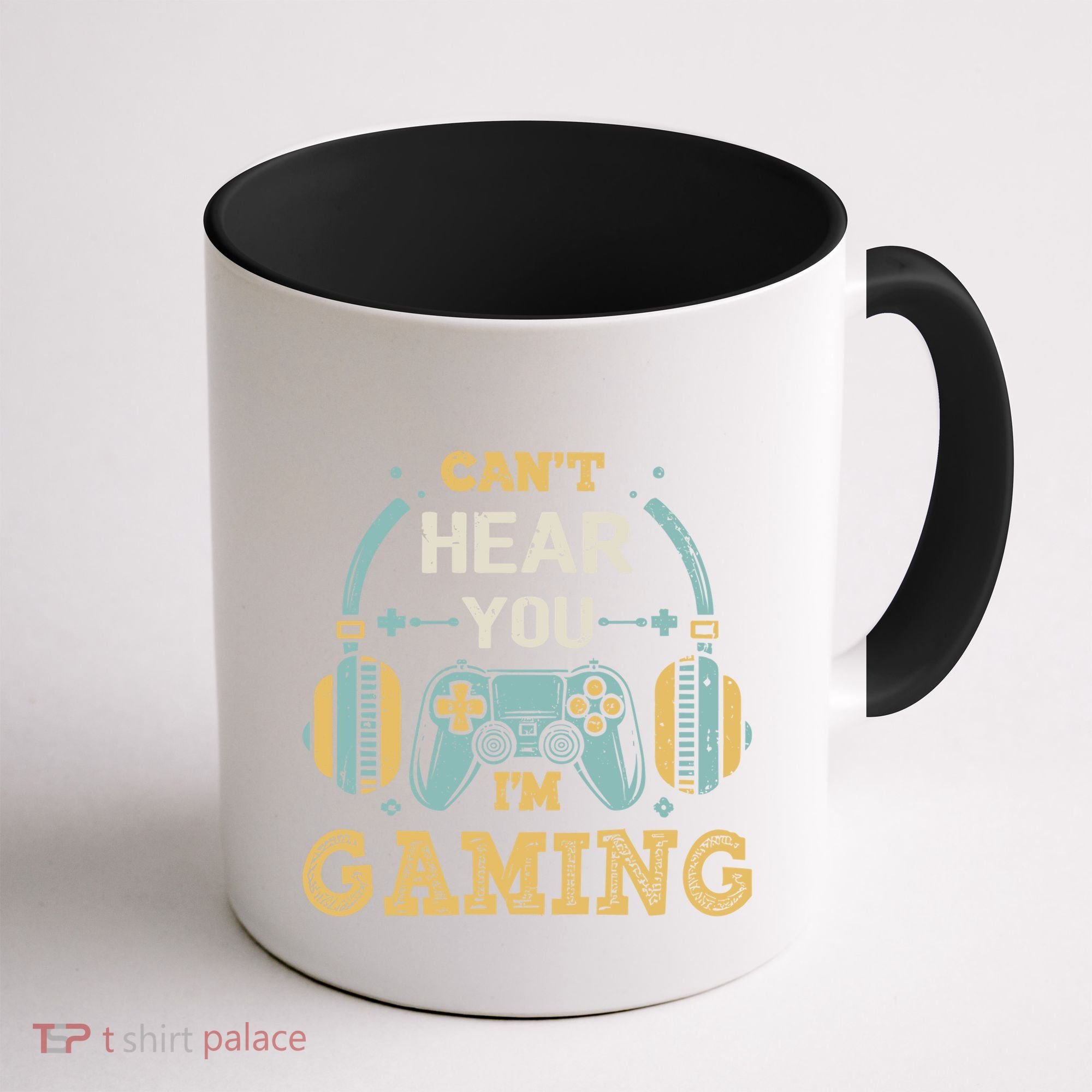 Funny Gamer Saying I CanT Hear You IM Gaming Cool Gift Coffee Mug