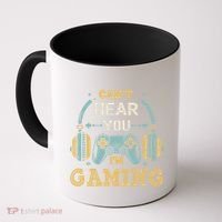 Funny Gamer Saying I CanT Hear You IM Gaming Cool Gift Coffee Mug thumb 0