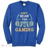 Funny Gamer Saying I CanT Hear You IM Gaming Cool Gift Sweatshirt thumb 0