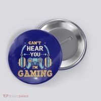 Funny Gamer Saying I CanT Hear You IM Gaming Cool Gift Button thumb 0