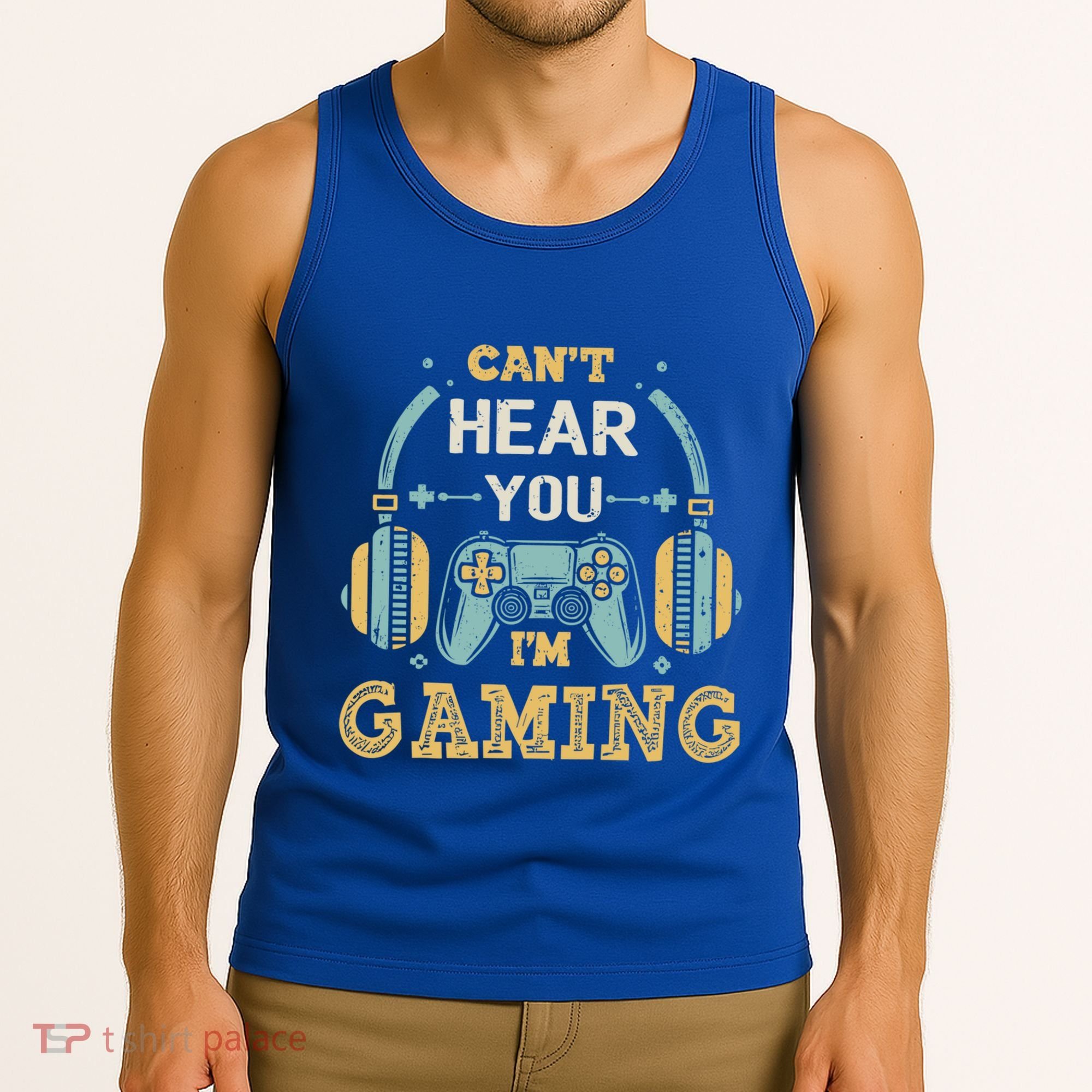 Funny Gamer Saying I CanT Hear You IM Gaming Cool Gift Tank Top