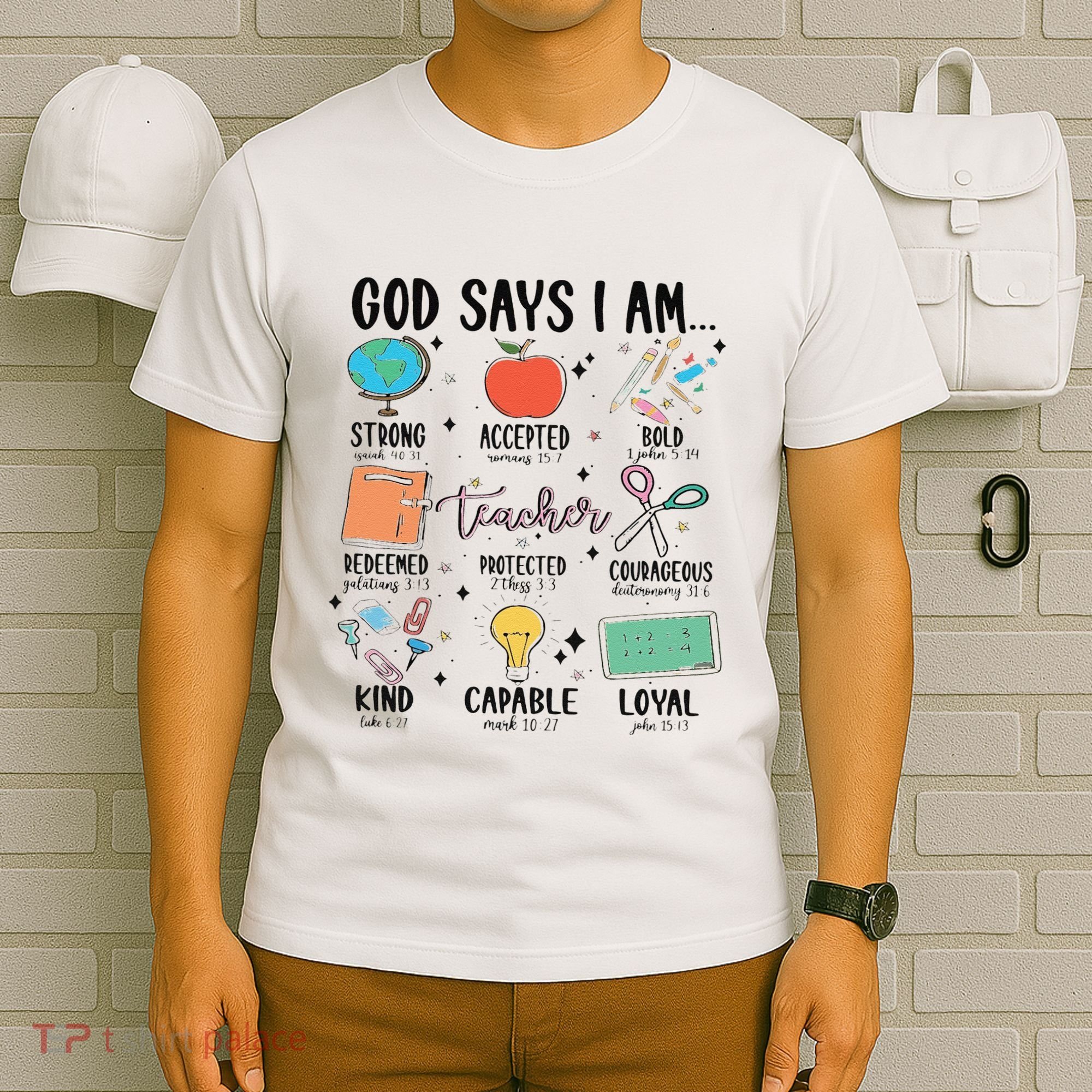 Funny God Says I Am Teacher Bible Verse Christian Teacher Teacher God Says T-Shirt