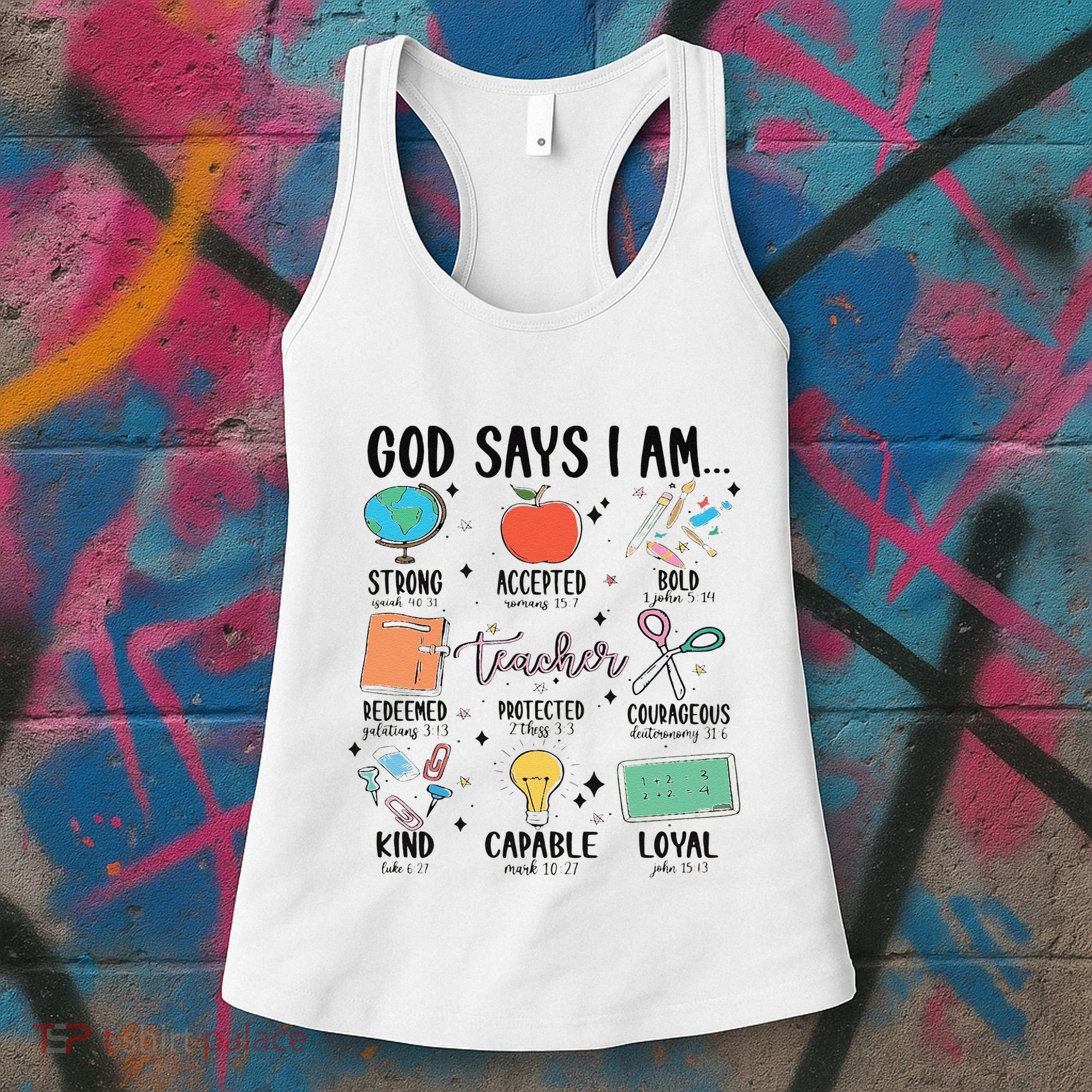 Funny God Says I Am Teacher Bible Verse Christian Teacher Teacher God Says Women's Tank Top