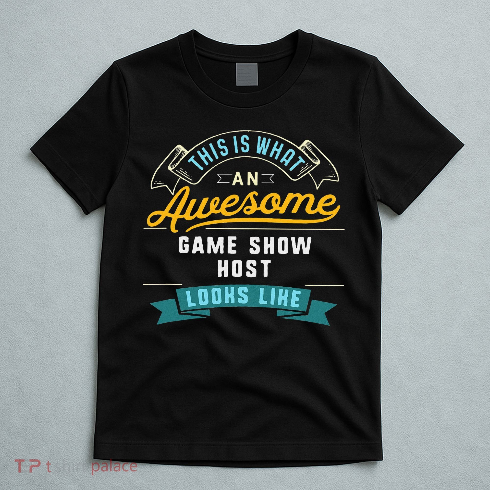 Funny Game Show Host Awesome Job Occupation Graduation T-Shirt