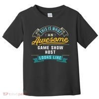 Funny Game Show Host Awesome Job Occupation Graduation Toddler T-Shirt thumb 0