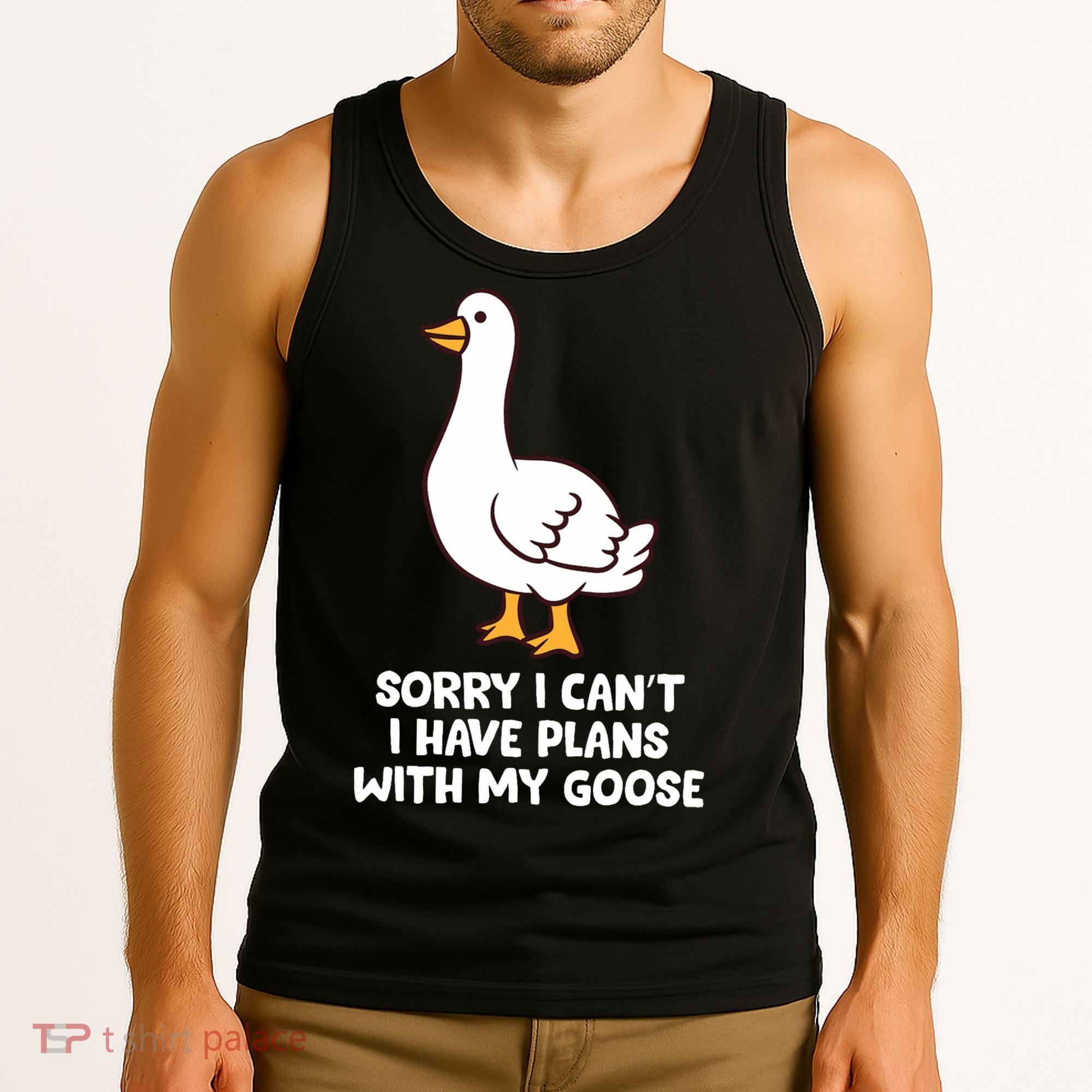 Funny Goose Sorry I CanT I Have Plans With My Goose Tank Top