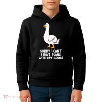 Funny Goose Sorry I CanT I Have Plans With My Goose Kids Hoodie thumb 4