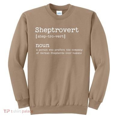 Funny German Shepherd Dog Sweatshirt