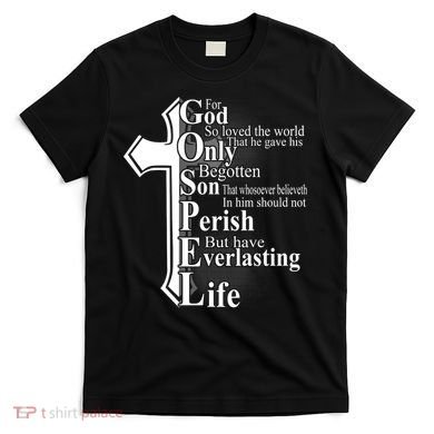 For God So Loved The World That He Gave T-Shirt
