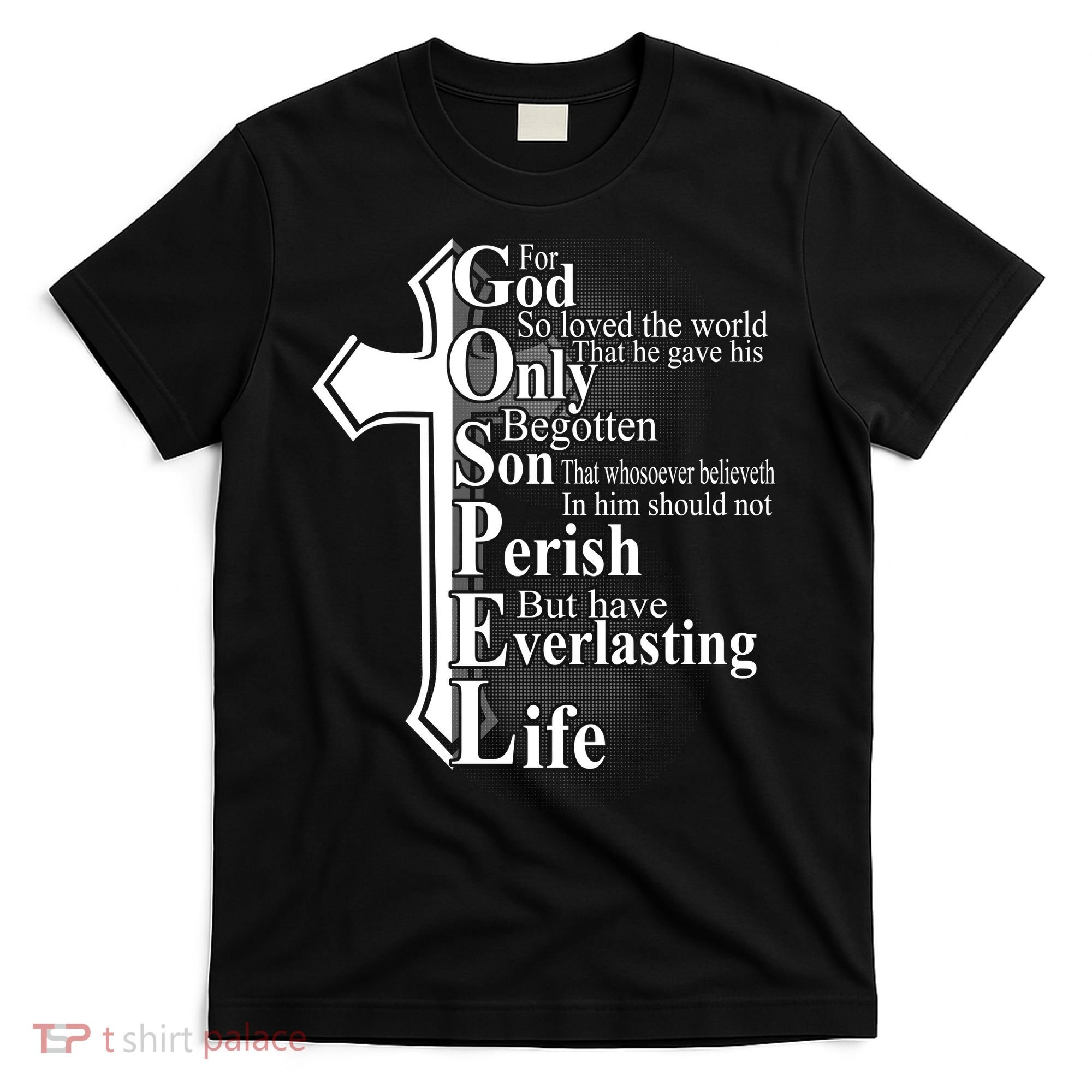 For God So Loved The World That He Gave T-Shirt