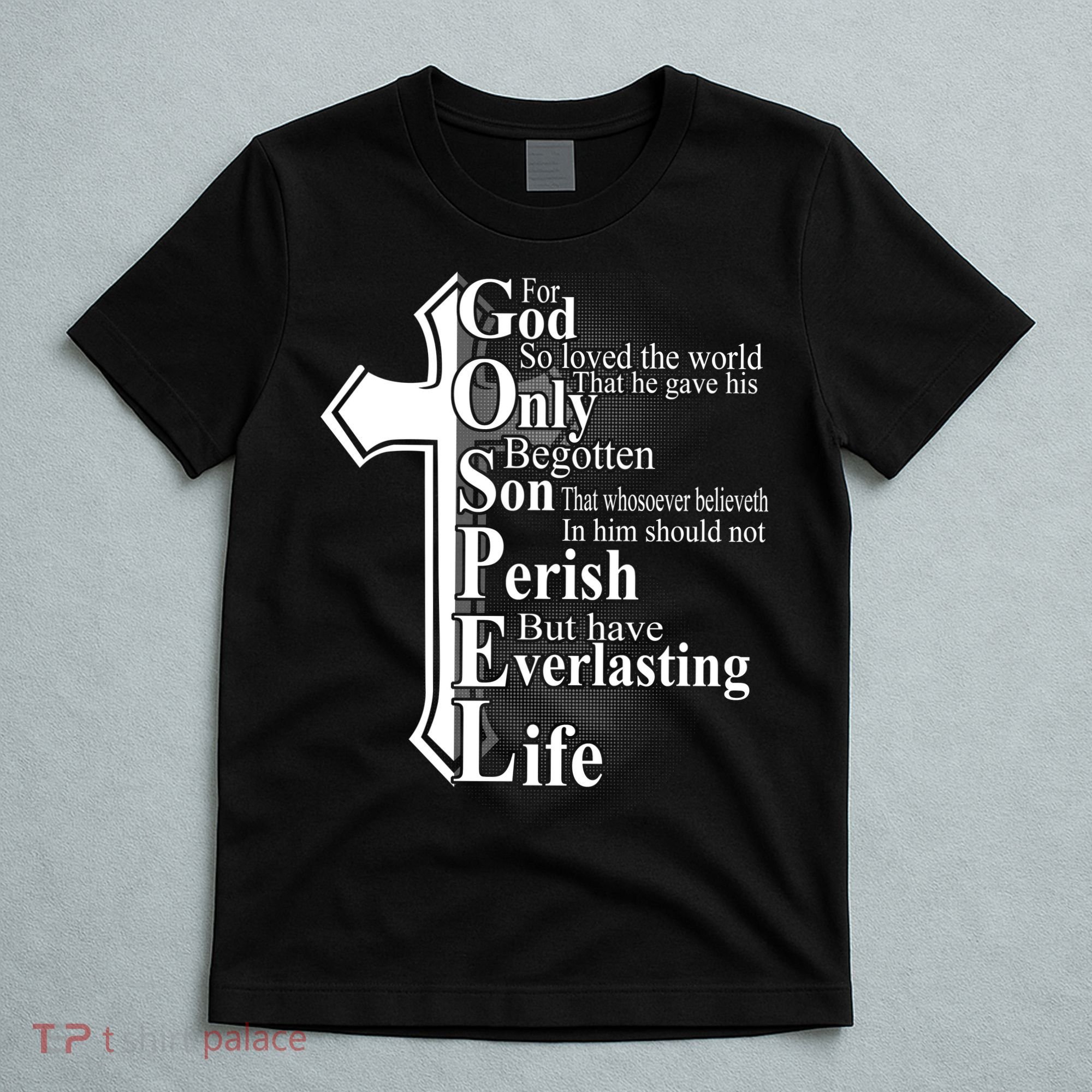 For God So Loved The World That He Gave T-Shirt