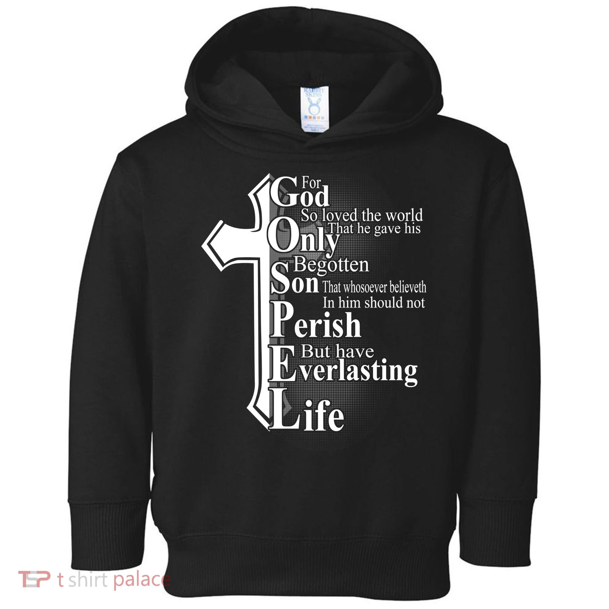 For God So Loved The World That He Gave Toddler Hoodie
