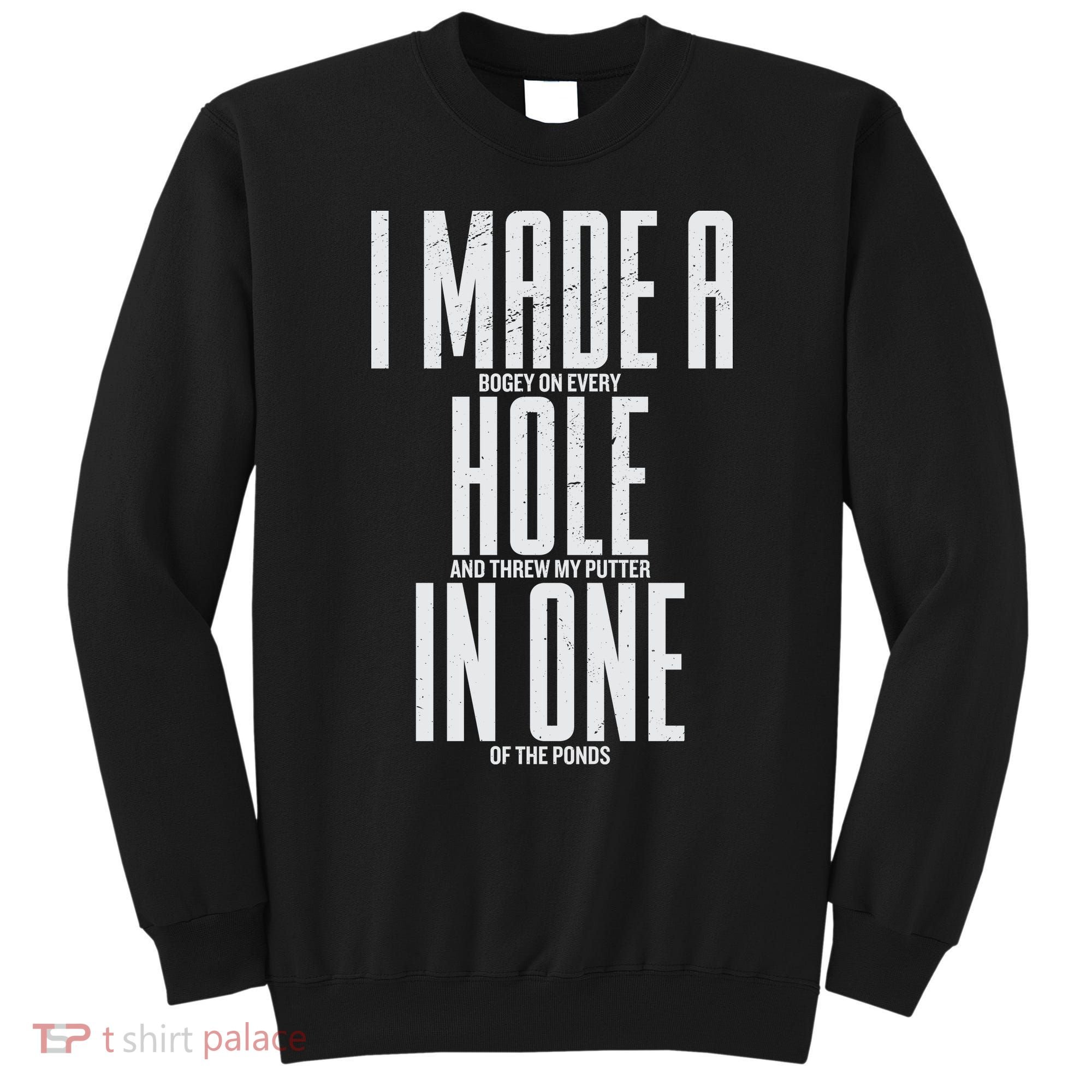 Funny Golf Shirts For Men Women Hole In One Golf Sweatshirt