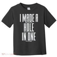 Funny Golf Shirts For Men Women Hole In One Golf Toddler T-Shirt thumb 0