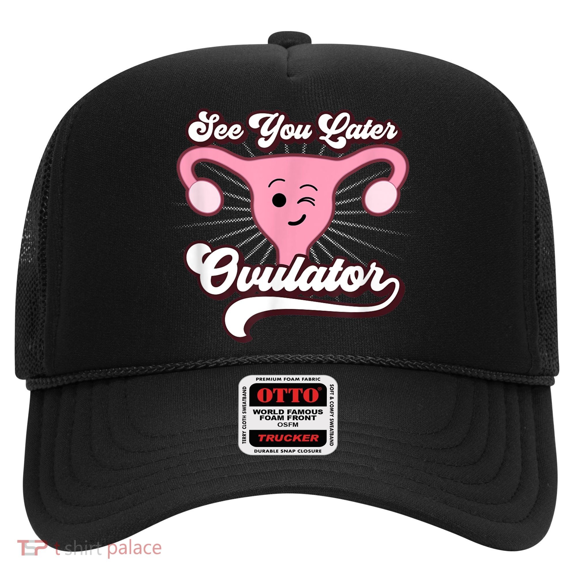 Funny Gift See You Later Ovulator Hysterectomy Hat