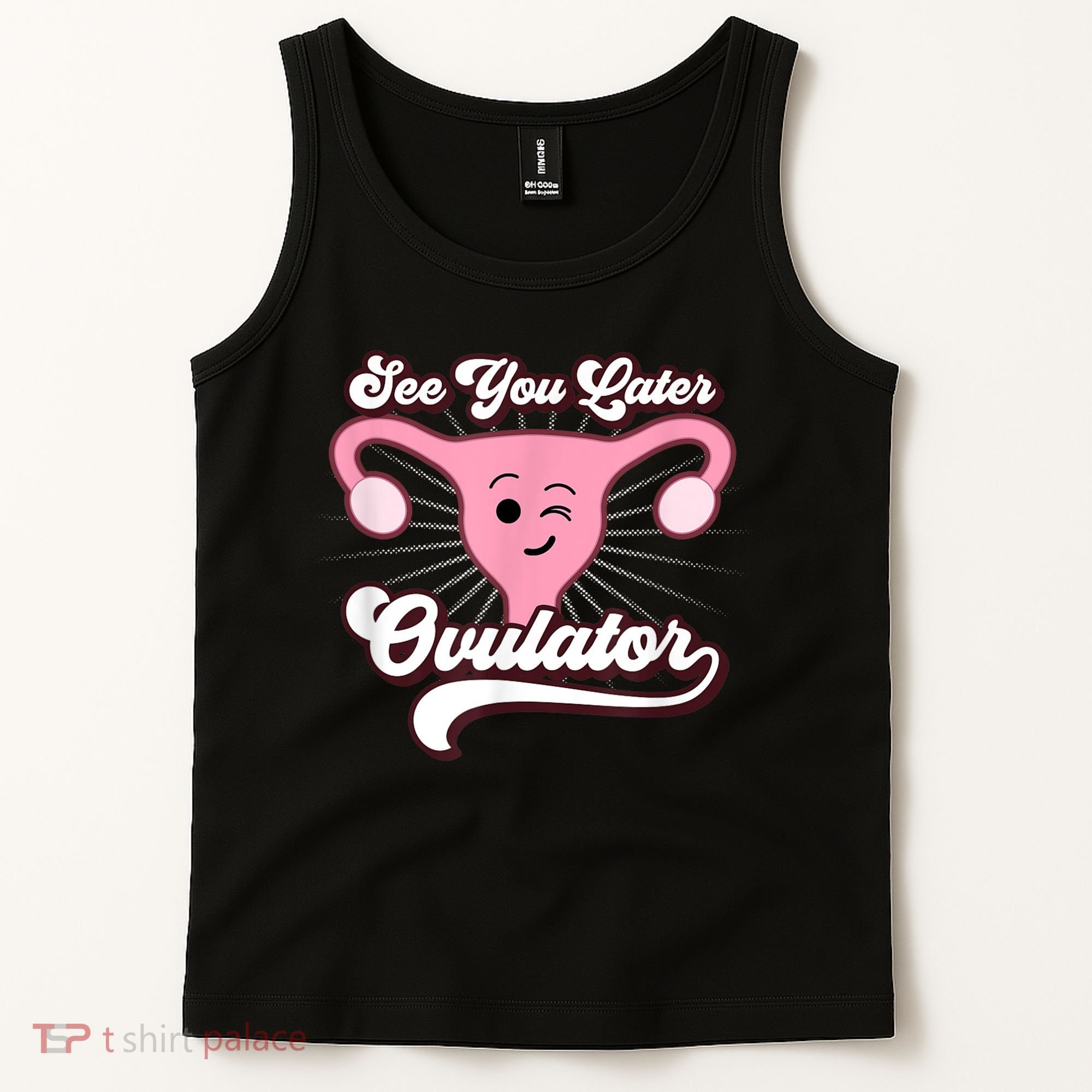 Funny Gift See You Later Ovulator Hysterectomy Tank Top