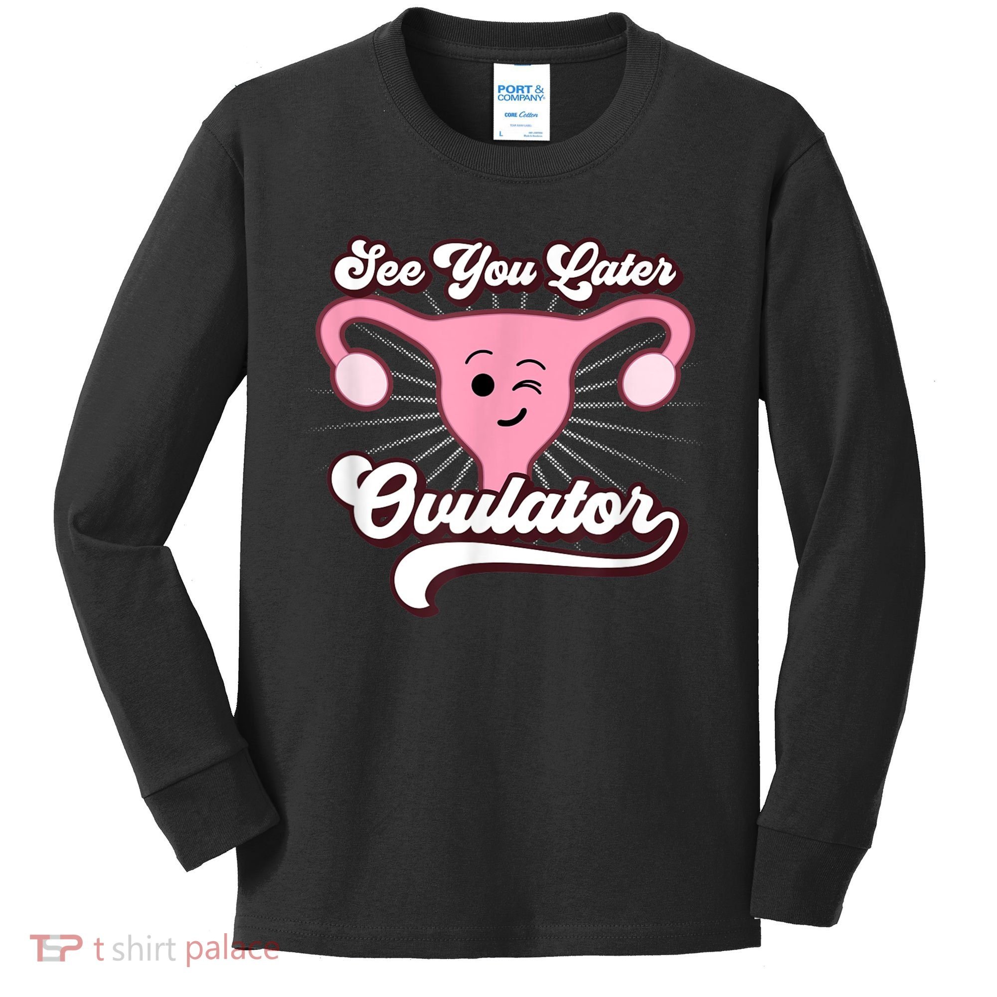 Funny Gift See You Later Ovulator Hysterectomy Kids Long Sleeve Shirt